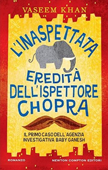 Immagine di INASPETTATA EREDITA` DELL`ISPETTORE CHOPRA. IL PRIMO CASO DELLA GANESH AGENCY INVESTIGATION (L`)