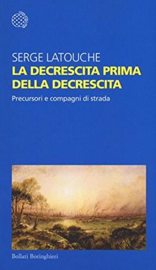 Immagine di DECRESCITA PRIMA DELLA DECRESCITA (LA)