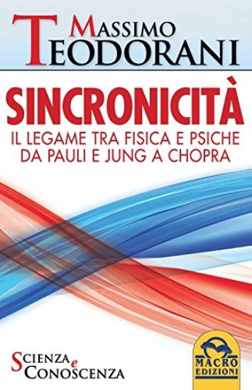 Immagine di SINCRONICITA` - IL LEGAME TRA FISICA E PSICHE - DA PAULI E JUNG A CHOPRA