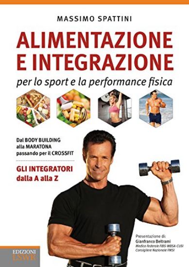 Immagine di ALIMENTAZIONE E INTEGRAZIONE PER LO SPORT E LA PERFORMANCE FISICA