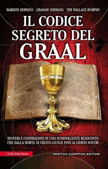 Immagine di CODICE SEGRETO DEL GRAAL. MISTERI E COSPIRAZIONI IN UNO SCONVOLGENTE RESOCONTO CHE DALLA MORTE D...