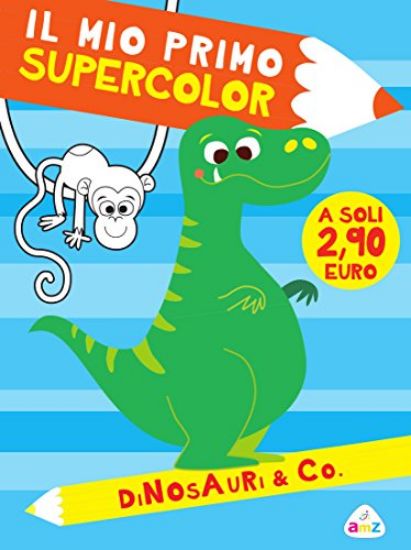 Immagine di DINOSAURI & CO. IL MIO PRIMO SUPERCOLOR