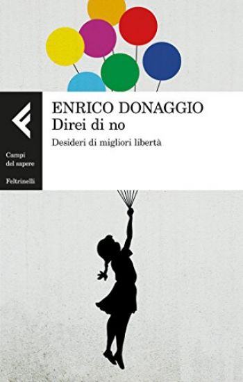 Immagine di DIREI DI NO. DESIDERI DI MIGLIORI LIBERTA`