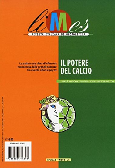 Immagine di LIMES. RIVISTA ITALIANA DI GEOPOLITICA (2016). VOL. 5: IL POTERE DEL CALCIO. - VOLUME 5