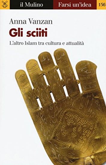 Immagine di SCIITI (GLI). L`ALTRO ISLAM TRA CULTURA E ATTUALITA`