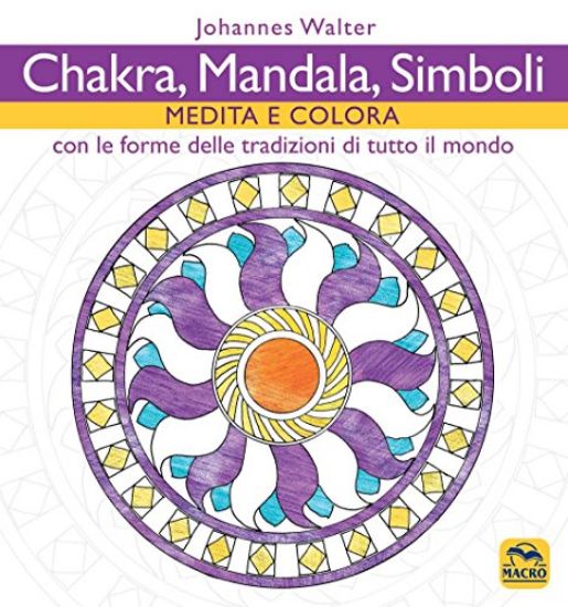 Immagine di CHAKRA, MANDALA, SIMBOLI. MEDITA E COLORA. CON LE FORME DELLE TRADIZIONI DI TUTTO IL MONDO