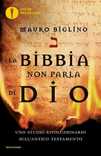 Immagine di BIBBIA NON PARLA DI DIO. UNO STUDIO RIVOLUZIONARIO SULL`ANTICO TESTAMENTO (LA)