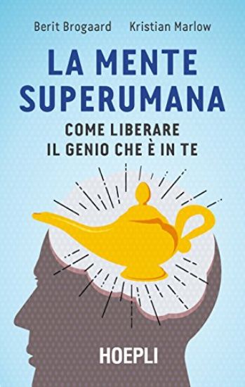 Immagine di MENTE SUPERUMANA (LA). COME LIBERARE IL GENIO CHE E` IN TE