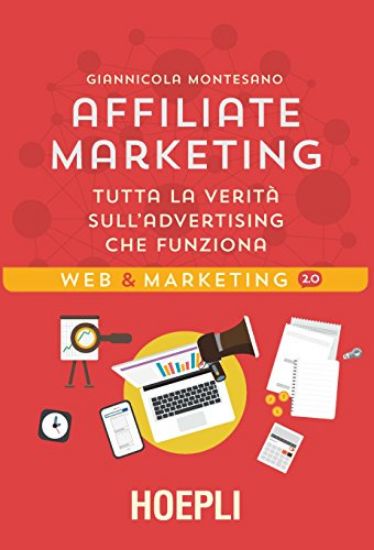 Immagine di AFFILIATE MARKETING. TUTTA LA VERITA` SULL`ADVERTISING CHE FUNZIONA