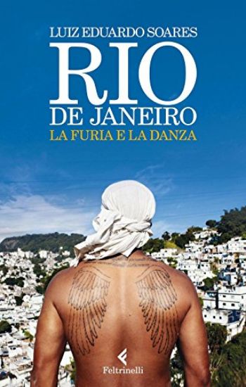 Immagine di RIO DE JANEIRO. LA FURIA E LA DANZA