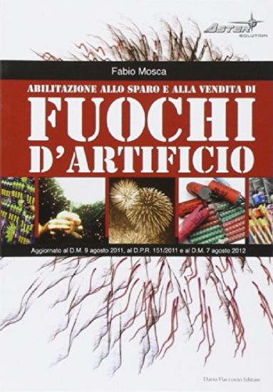 Immagine di ABILITAZIONE ALLO SPARO E ALLA VENDITA DI FUOCHI D`ARTIFICIO