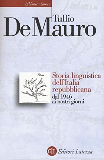 Immagine di STORIA LINGUISTICA DELL`ITALIA REPUBBLICANA DAL 1946 AI NOSTRI GIORNI