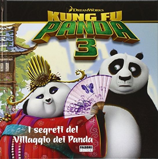 Immagine di SEGRETI DEL VILLAGGIO DEI PANDA. KUNG FU PANDA 3 (I)