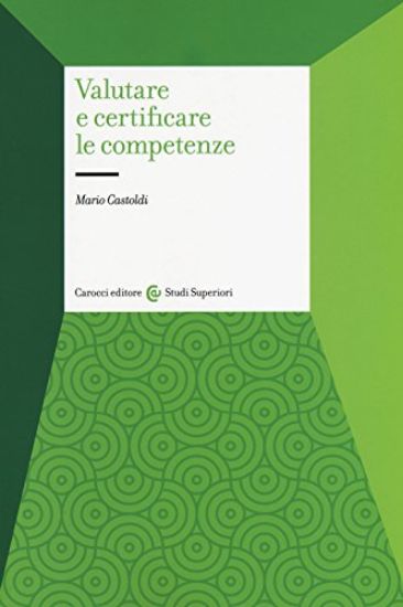 Immagine di VALUTARE E CERTIFICARE LE COMPETENZE