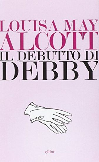 Immagine di DEBUTTO DI DEBBY (IL)