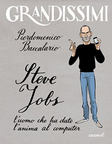 Immagine di STEVE JOBS L`UOMO CHE HA DATO L`ANIMA AL COMPUTER