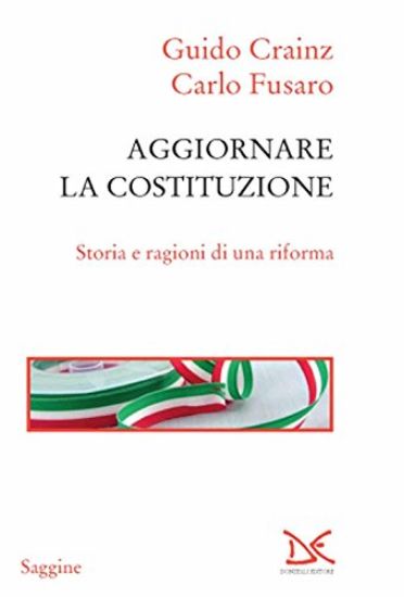 Immagine di AGGIORNARE LA COSTITUZIONE. STORIA E RAGIONI DI UNA RIFORMA