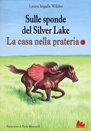 Immagine di SULLE SPONDE DEL SILVER LAKE. LA CASA NELLA PRATERIA - VOLUME 3