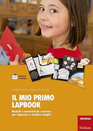 Immagine di MIO PRIMO LAPBOOK. MODELLI E MATERIALI DA COSTRUIRE PER IMPARARE A STUDIARE MEGLIO (IL)