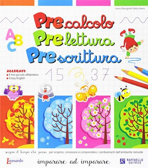 Immagine di PRECALCOLO, PRELETTURA, PRESCRITTURA. IMPARARE AD IMPARARE