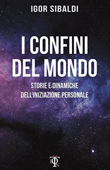 Immagine di CONFINI DEL MONDO. STORIE E DINAMICHE DELL`INIZIAZIONE PERSONALE (I)