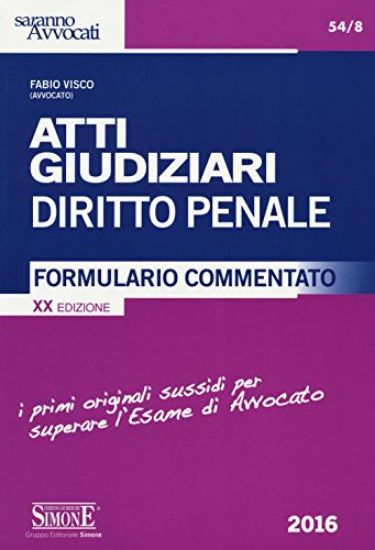 Immagine di ATTI GIUDIZIARI DIRITTO PENALE - FORMULARIO COMMENTATO