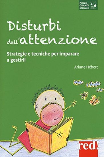 Immagine di DISTURBI DELL`ATTENZIONE. STRATEGIE E TECNICHE PER IMPARARE A GESTIRLI