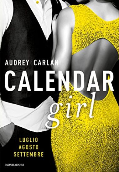 Immagine di CALENDAR GIRL. LUGLIO, AGOSTO, SETTEMBRE