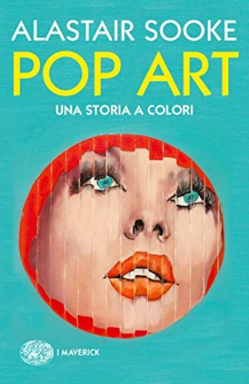 Immagine di POP ART. UNA STORIA A COLORI