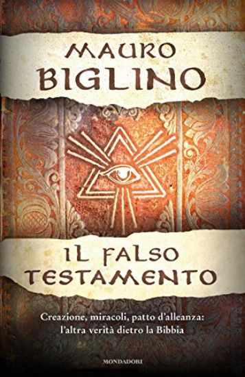 Immagine di FALSO TESTAMENTO. TUTTE LE CONTRADDIZIONI DELLA BIBBIA (IL)