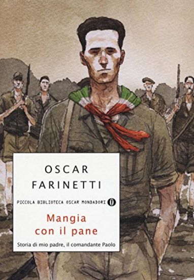 Immagine di MANGIA CON IL PANE. STORIA DI MIO PADRE, IL COMANDANTE PAOLO