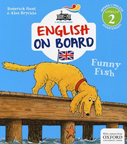 Immagine di FUNNY FISH. ENGLISH ON BOARD LIVELLO 2 - VOLUME 4