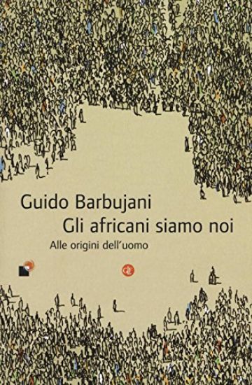 Immagine di AFRICANI SIAMO NOI. ALLE ORIGINI DELL`UOMO (GLI)