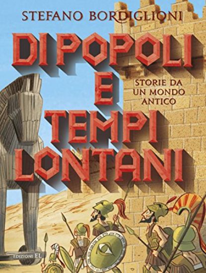 Immagine di DI POPOLI E TEMPI LONTANI. STORIE DA UN MONDO ANTICO