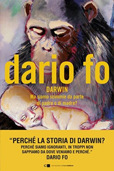 Immagine di CHARLES DARWIN. MA SIAMO SCIMMIE DA PARTE DI PADRE O DI MADRE?