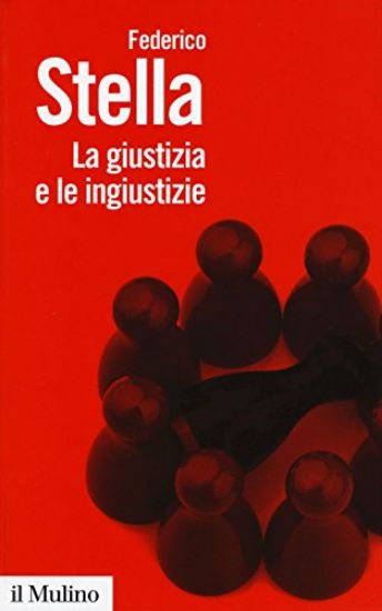 Immagine di GIUSTIZIA E LE INGIUSTIZIE (LA)