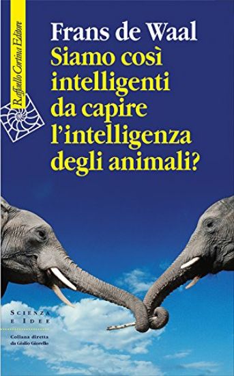 Immagine di SIAMO COSI` INTELLIGENTI DA CAPIRE L`INTELLIGENZA DEGLI ANIMALI?