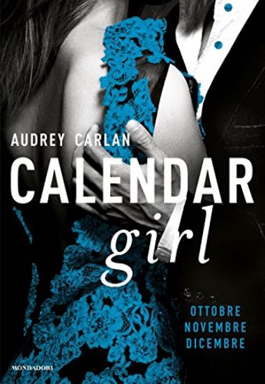 Immagine di CALENDAR GIRL. OTTOBRE, NOVEMBRE, DICEMBRE