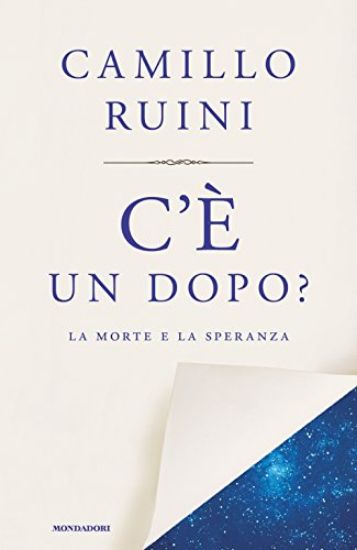 Immagine di C`E` UN DOPO? LA MORTE E LA SPERANZA