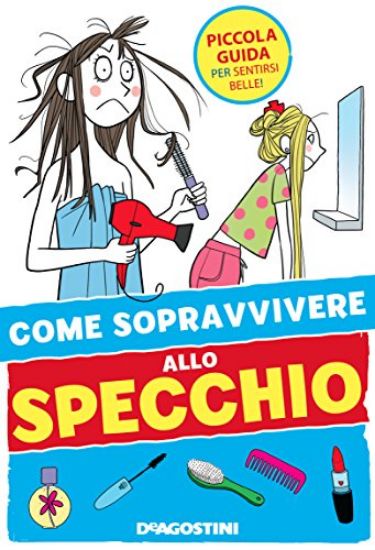 Immagine di COME SOPRAVVIVERE ALLA SPECCHIO