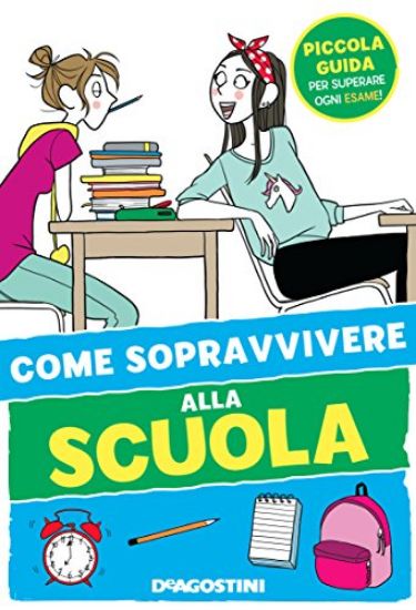 Immagine di COME SOPRAVVIVERE ALLA SCUOLA