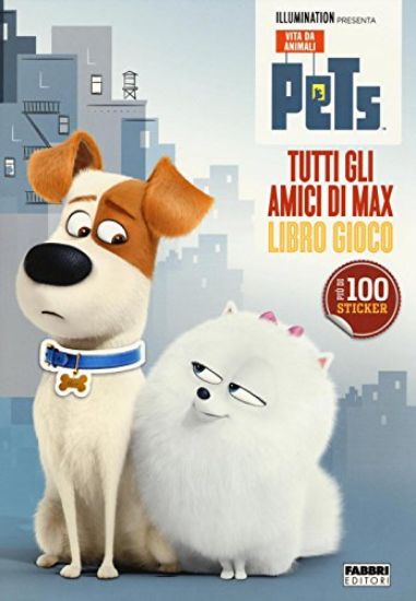 Immagine di PETS. TUTTI GLI AMICI DI MAX