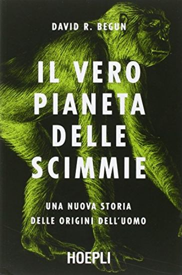 Immagine di VERO PIANETA DELLE SCIMMIE. UNA NUOVA STORIA DELLE ORIGINI DELL`UOMO (IL)