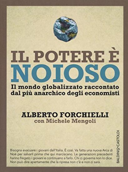 Immagine di POTERE E` NOIOSO. VITA E IDEE DI UN PROTAGONISTA ANARCHICO DEL MONDO GLOBALIZZATO (IL)