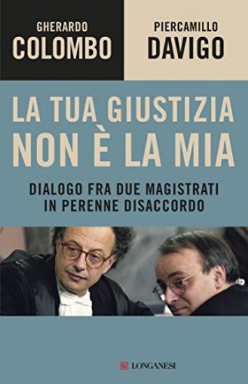 Immagine di TUA GIUSTIZIA NON E` LA MIA (LA)