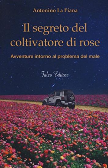 Immagine di SEGRETO DEL COLTIVATORE DI ROSE (IL)