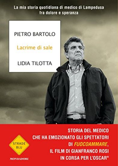 Immagine di LACRIME DI SALE. LA MIA STORIA QUOTIDIANA DI MEDICO DI LAMPEDUSA FRA DOLORE E SPERANZA