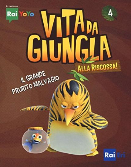 Immagine di GRANDE PRURITO MALVAGIO. VITA DA GIUNGLA. ALLA RISCOSSA! (IL) - VOLUME 4