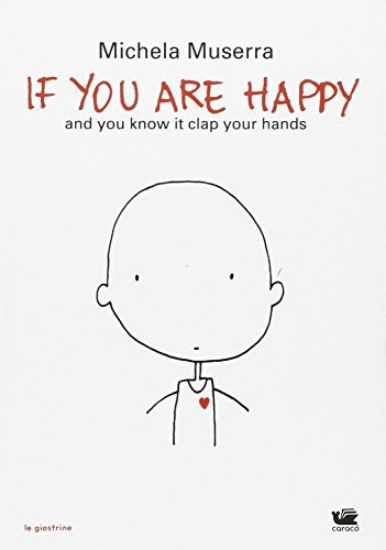 Immagine di IF YOU ARE HAPPY AND YOU KNOW IT CLAP YOUR HANDS. EDIZ. ITALIANA E INGLESE