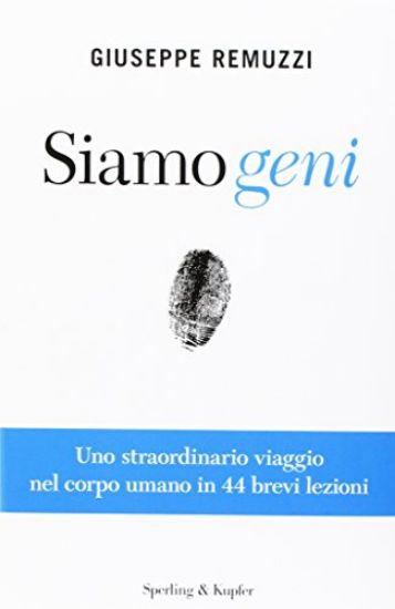 Immagine di SIAMO GENI. UNO STRAORDINARIO VIAGGIO NEL CORPO UMANO IN 20 BREVI LEZIONI